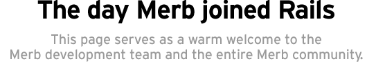 The day Merb joined Rails